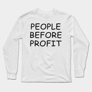 People Before Profit Long Sleeve T-Shirt